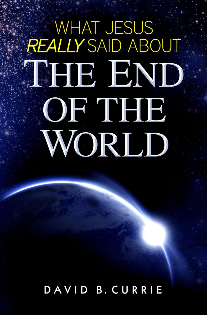 What Jesus Really Said About The End Of The World