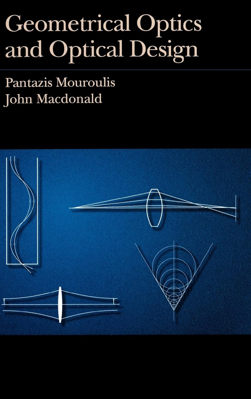 Geometrical Optics And Optical Design (Oxford Series In Optical And Imaging Sciences)