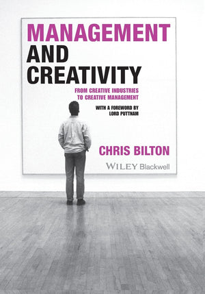 Management and Creativity: From Creative Industries to Creative Management,Used