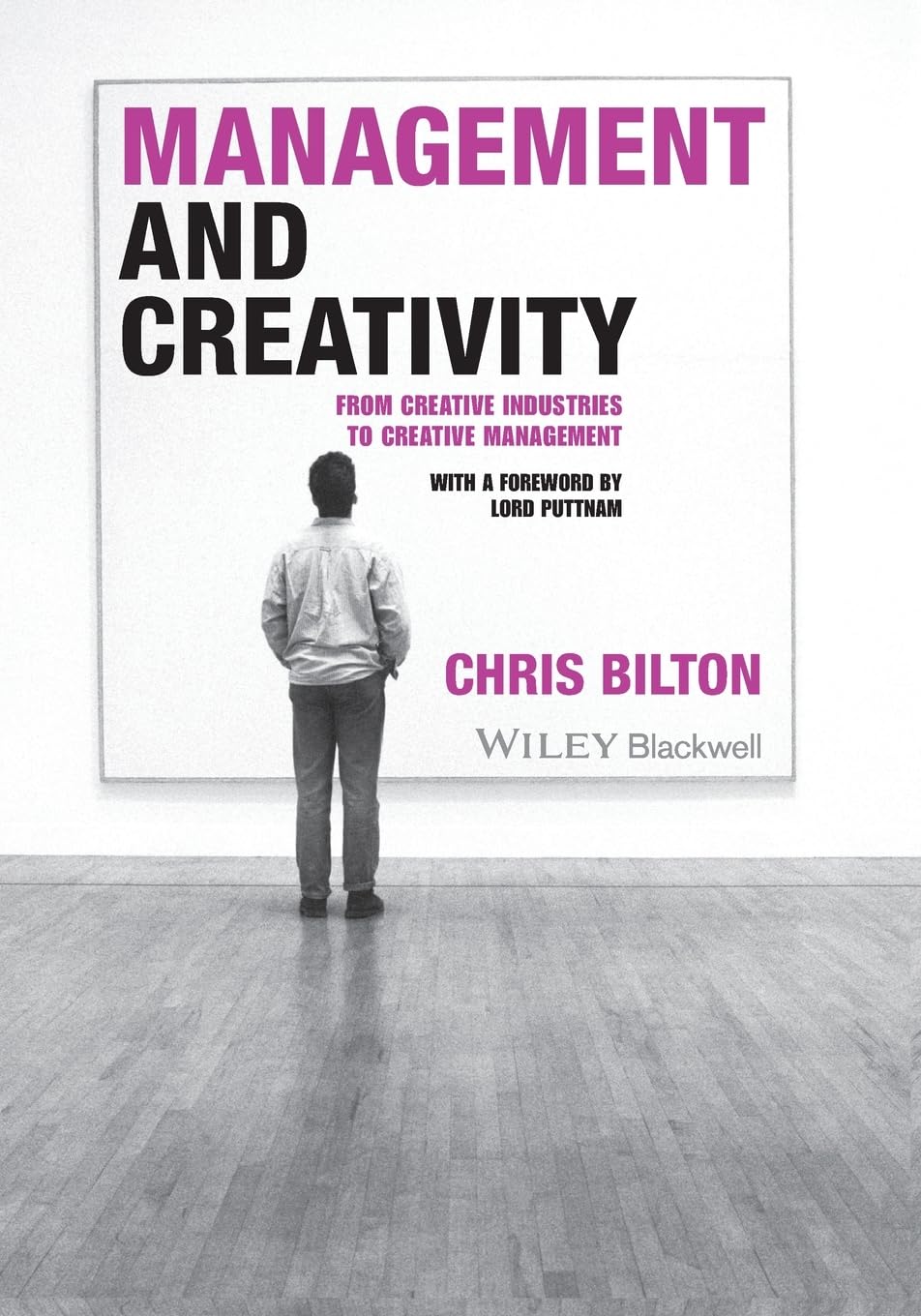 Management and Creativity: From Creative Industries to Creative Management,Used