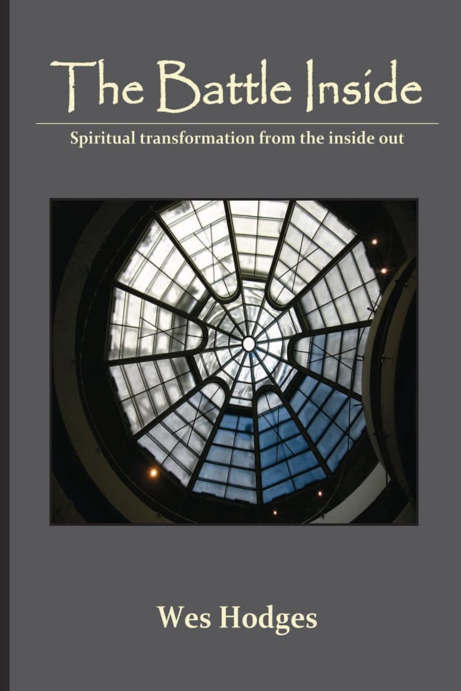 The Battle Inside: Spiritual Transformation From The Inside Out,Used
