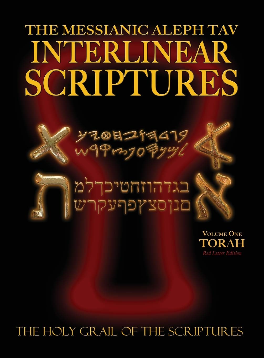 Messianic Aleph Tav Interlinear Scriptures Volume One the Torah, Paleo and Modern HebrewPhonetic TranslationEnglish, Red Lette
