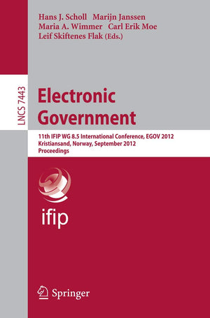 Electronic Government: 11th IFIP WG 8.5 International Conference, EGOV 2012, Kristiansand, Norway, September 36, 2012, Proceedi,Used