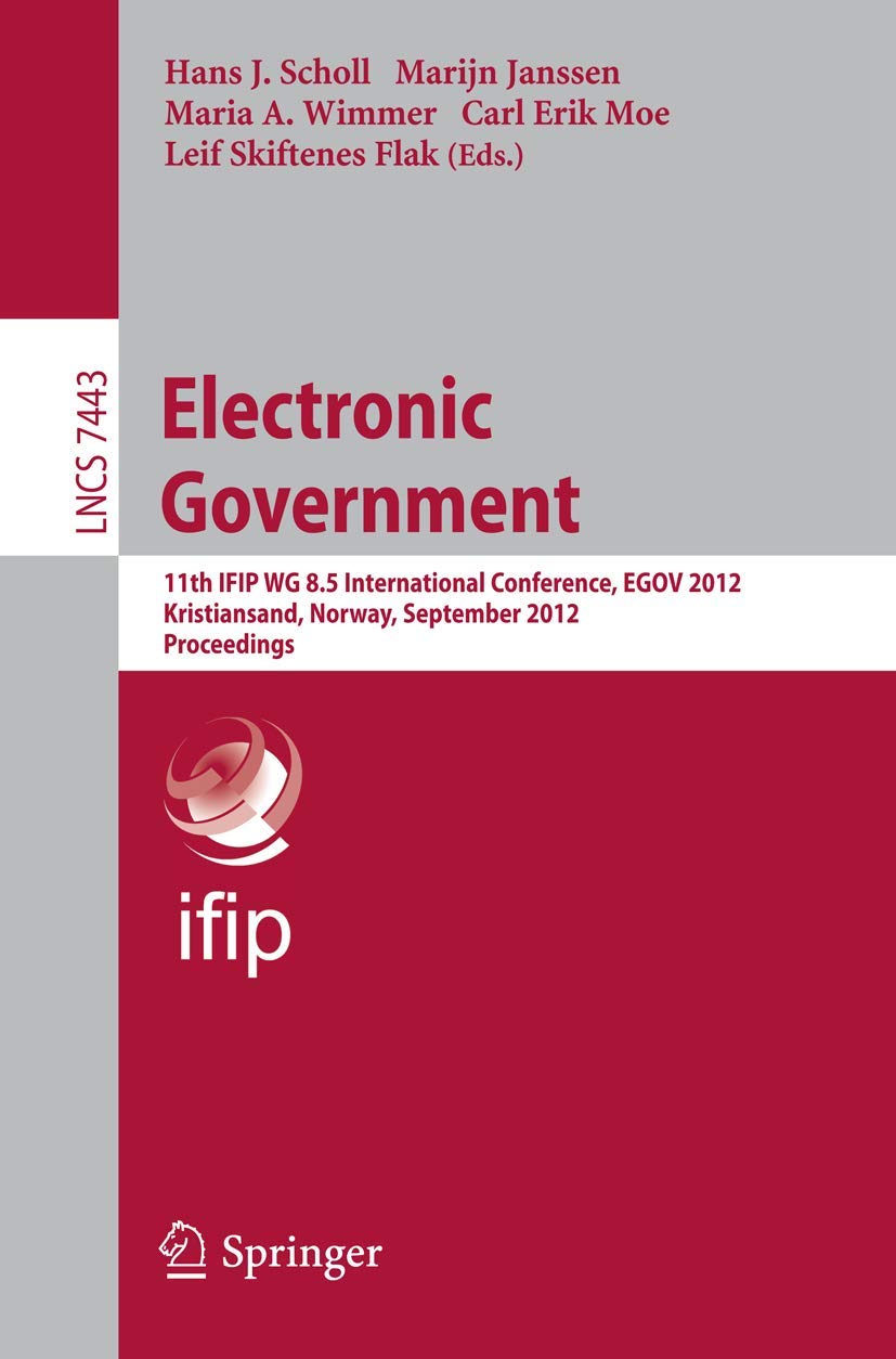 Electronic Government: 11th IFIP WG 8.5 International Conference, EGOV 2012, Kristiansand, Norway, September 36, 2012, Proceedi,Used