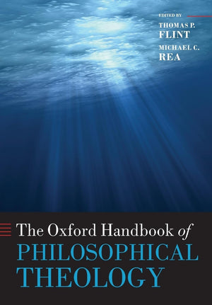 The Oxford Handbook of Philosophical Theology (Oxford Handbooks in Religion &),Used