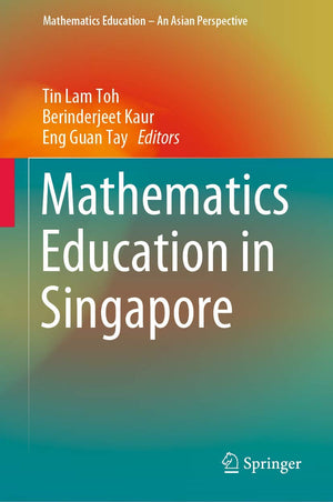 Mathematics Education in Singapore (Mathematics Education  An Asian Perspective),Used