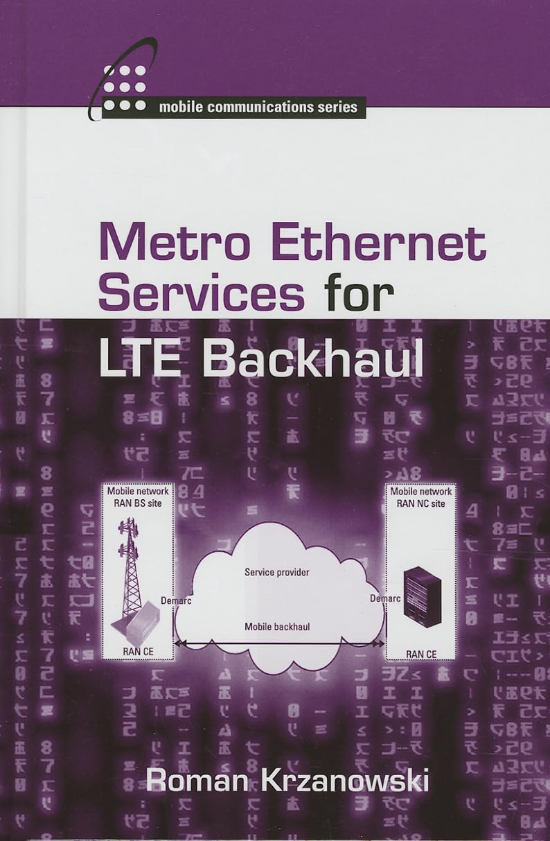 Metro Ethernet Services For Lte Backhaul (Artech House Mobile Communications Library),Used