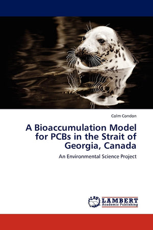A Bioaccumulation Model for PCBs in the Strait of Georgia, Canada: An Environmental Science Project,Used
