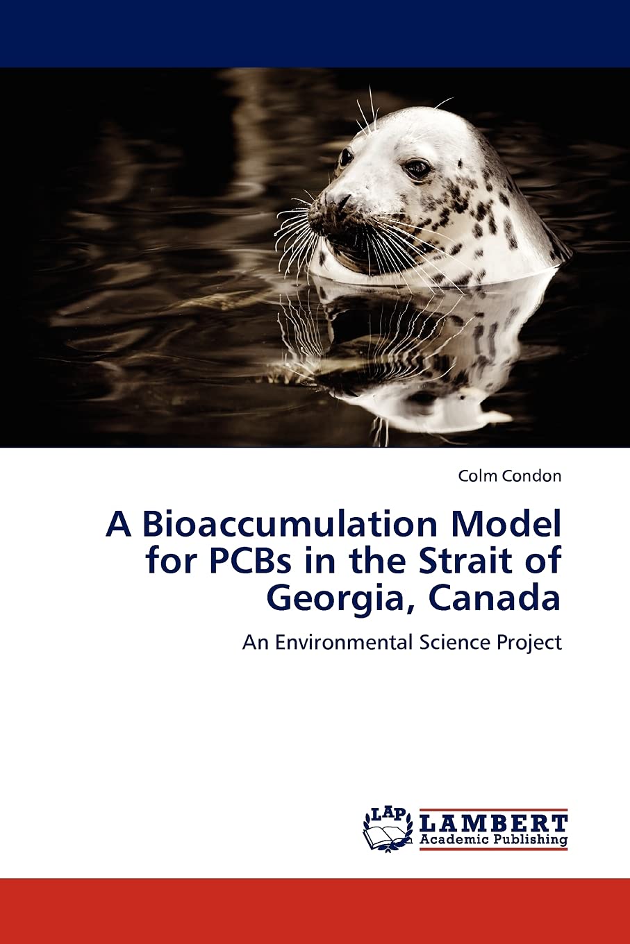 A Bioaccumulation Model for PCBs in the Strait of Georgia, Canada: An Environmental Science Project,Used