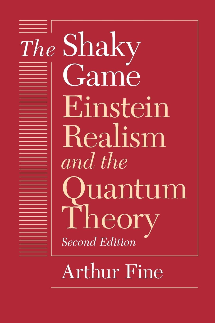 The Shaky Game (Science And Its Conceptual Foundations Series)