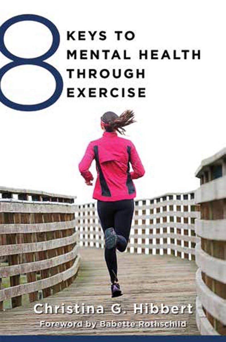 8 Keys to Mental Health Through Exercise,New