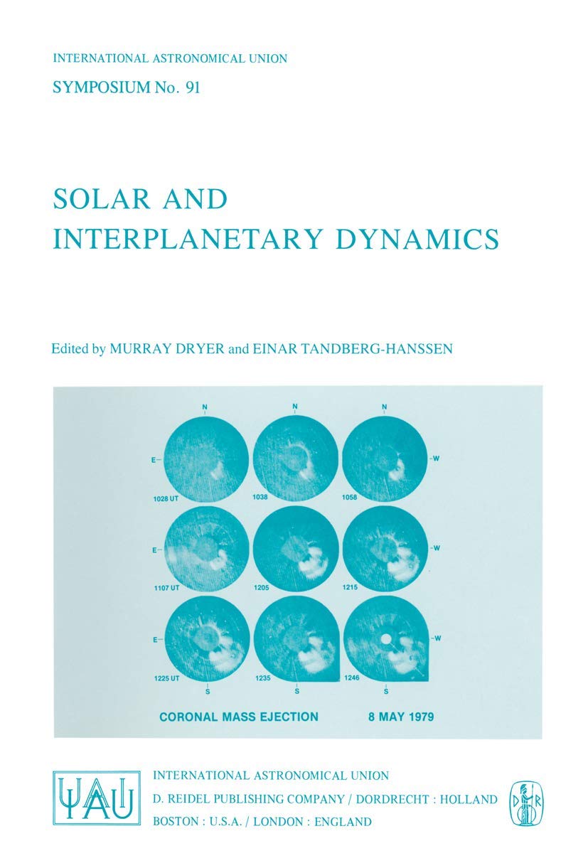 Solar and Interplanetary Dynamics (International Astronomical Union Symposia, 91),Used
