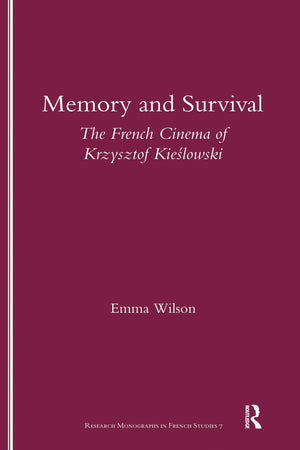 Memory and Survival the French Cinema of Krzysztof Kieslowski: The French Cinema of Krzysztof Kieslowski (Monographs in French S,Used