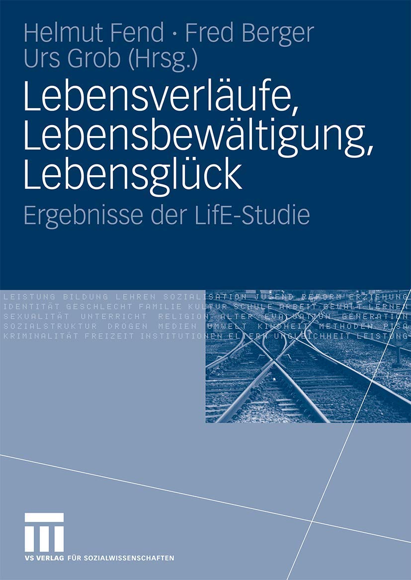 Lebensverlufe, Lebensbewltigung, Lebensglck: Ergebnisse Der Lifestudie (German Edition),Used