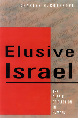Elusive Israel: The Puzzle Of Election In Romans