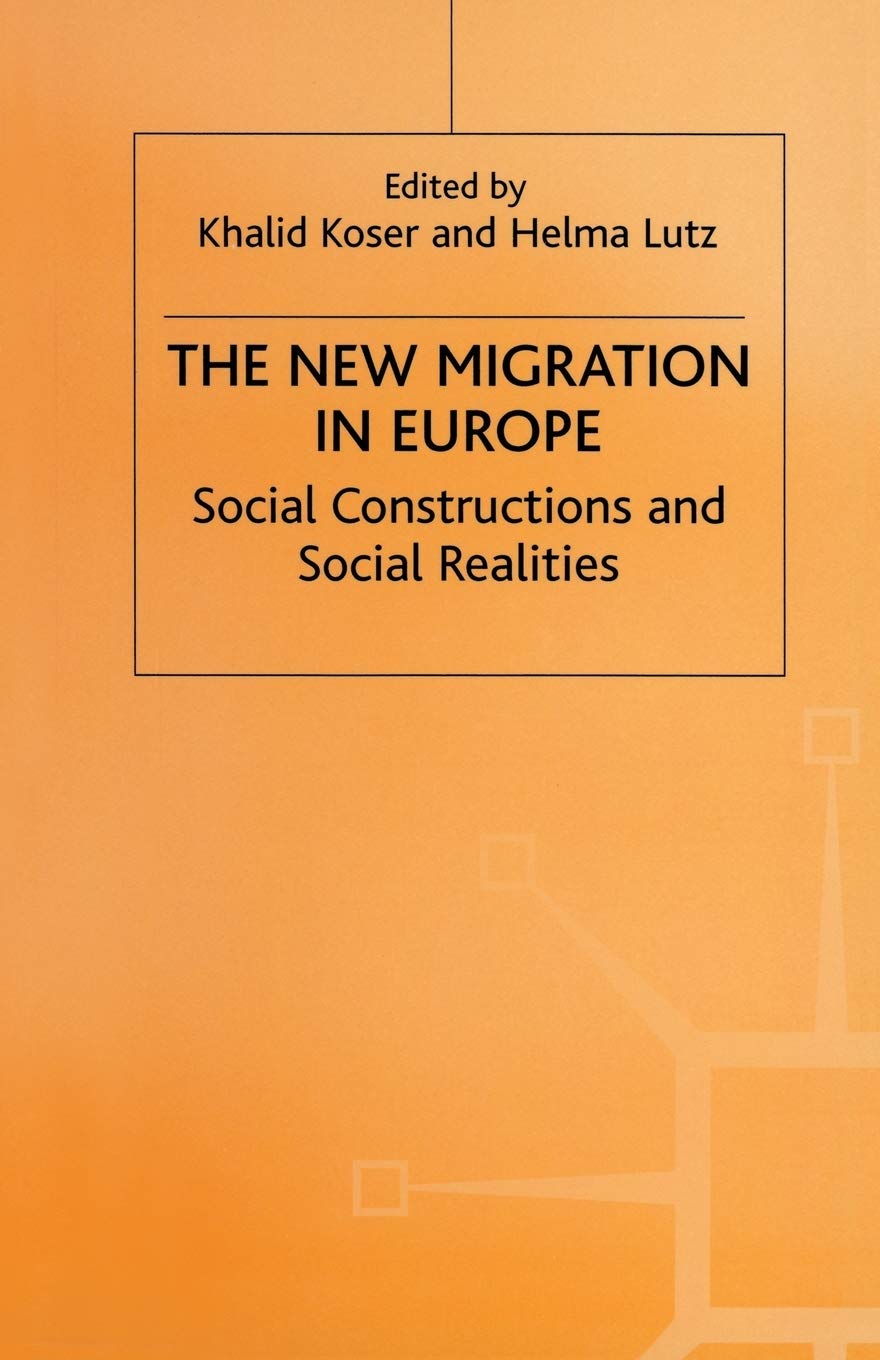 The New Migration in Europe: Social Constructions and Social Realities
