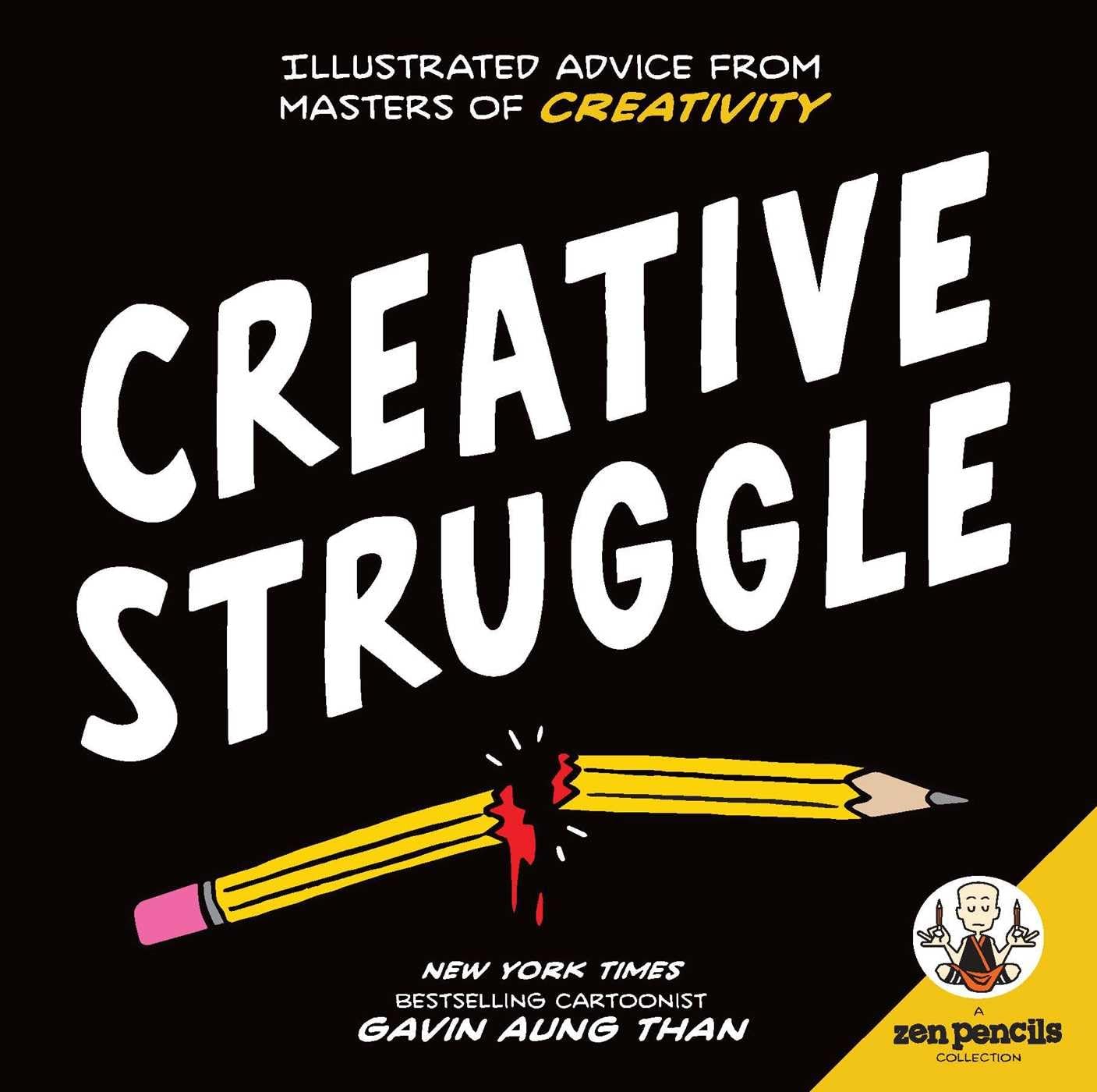 Zen PencilsCreative Struggle: Illustrated Advice from Masters of Creativity,Used