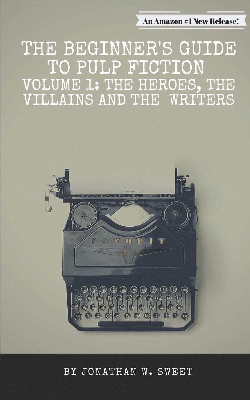 The Beginners Guide to Pulp Fiction: The Heroes, the Villains and the Writers,Used