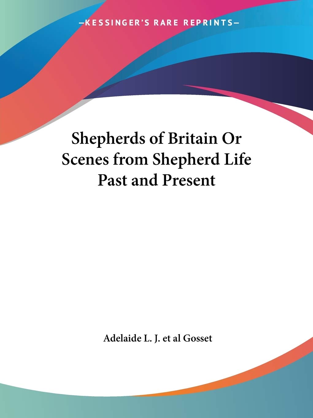 Shepherds of Britain Or Scenes from Shepherd Life Past and Present,Used