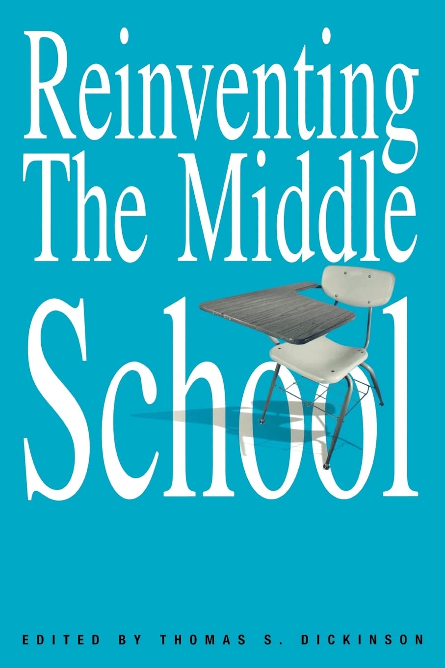 Reinventing The Middle School (Transforming Teaching)