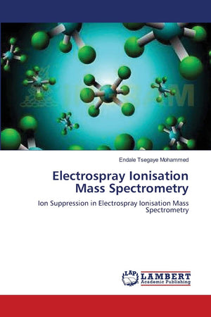 Electrospray Ionisation Mass Spectrometry: Ion Suppression in Electrospray Ionisation Mass Spectrometry,Used