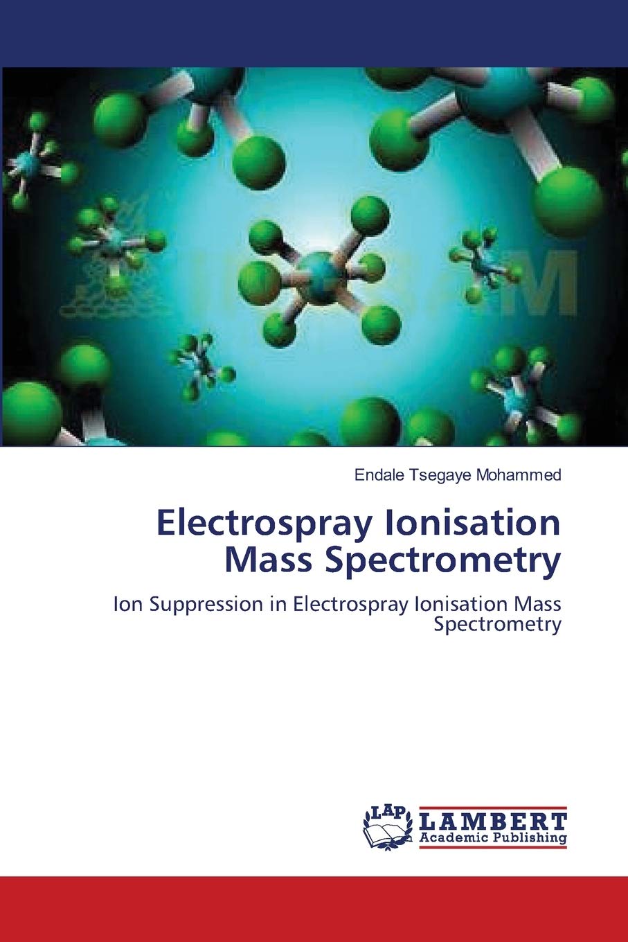 Electrospray Ionisation Mass Spectrometry: Ion Suppression in Electrospray Ionisation Mass Spectrometry,Used