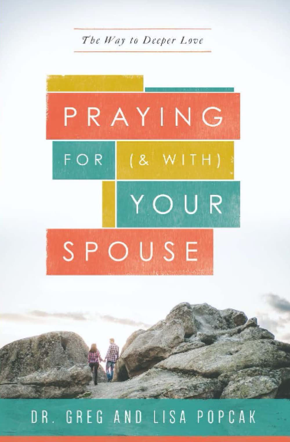 Praying for (and With) Your Spouse: The Way to Deeper Love,Used