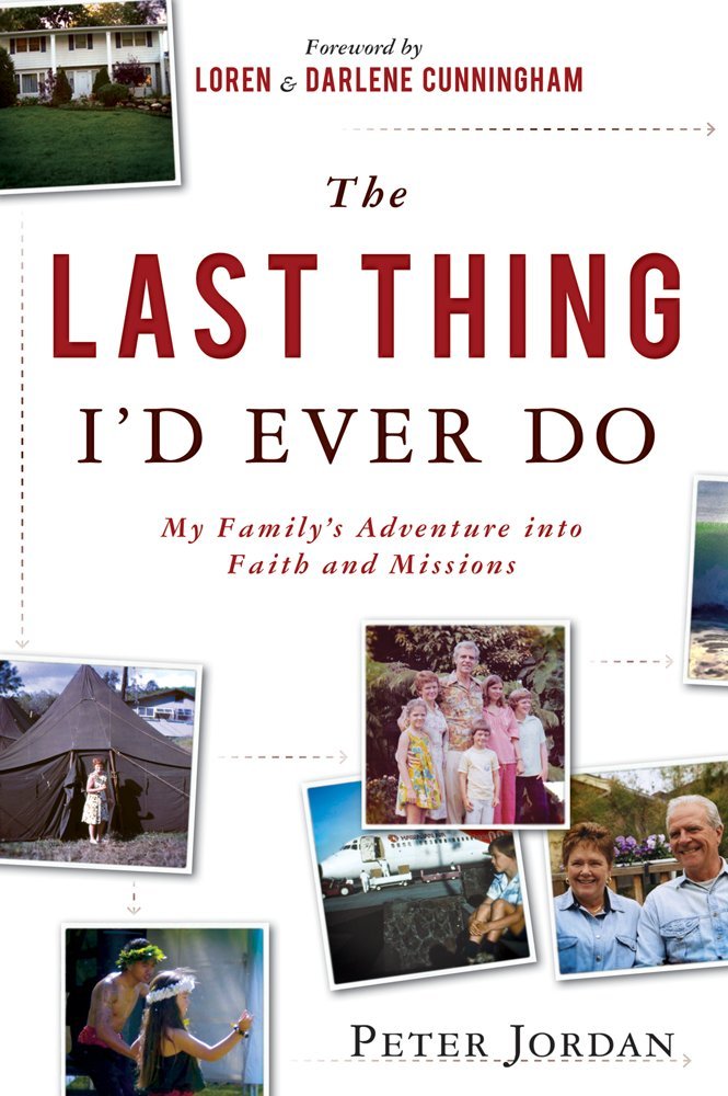 The Last Thing I'd Ever Do: My Family's Adventure Into Faith and Missions,Used