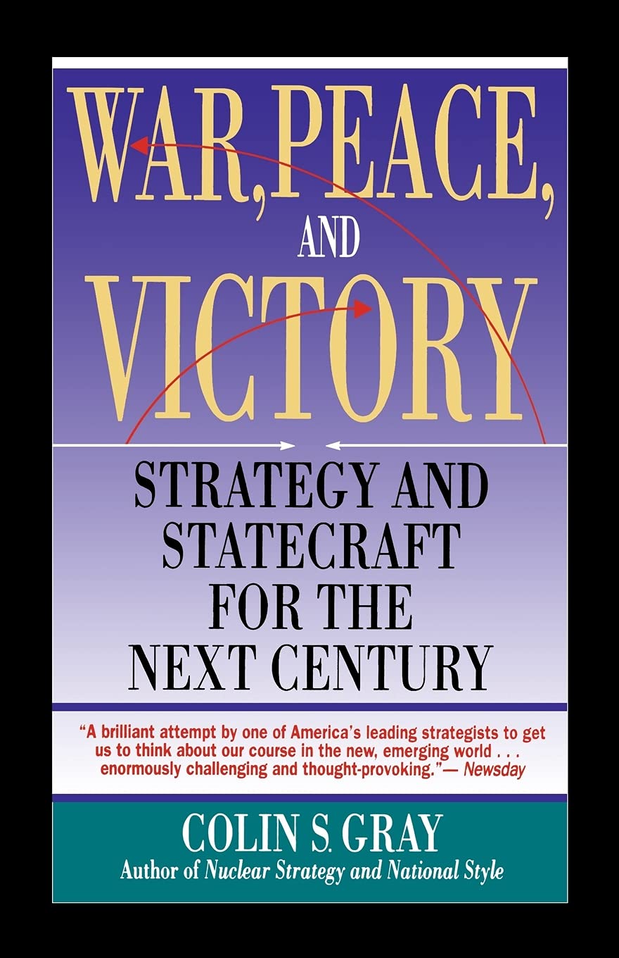 War, Peace and Victory: Strategy and Statecraft for the Next Century,Used