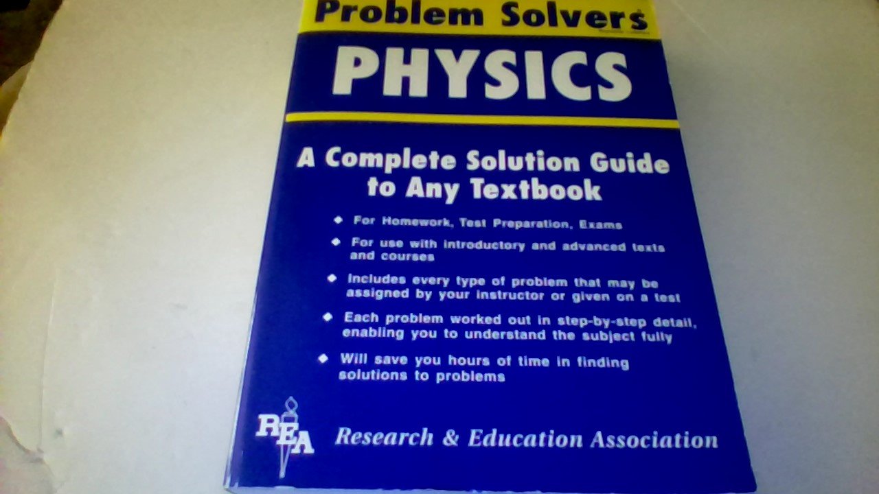 The Physics Problem Solver (Problem Solvers Solution Guides),Used