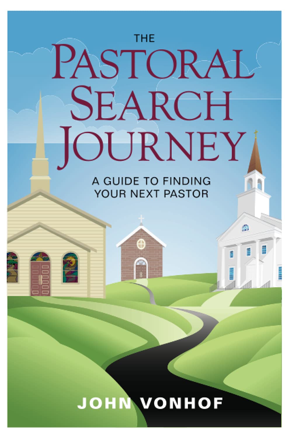 The Pastoral Search Journey: A Guide to Finding Your Next Pastor,Used