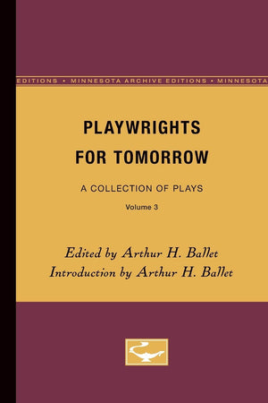 Playwrights For Tomorrow: A Collection Of Plays, Volume 3 (Minnesota Archive Editions),Used