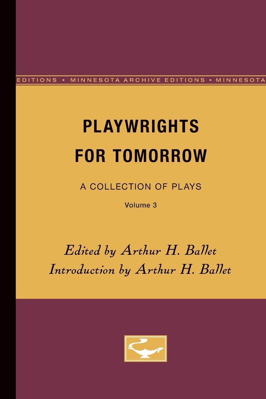 Playwrights For Tomorrow: A Collection Of Plays, Volume 3 (Minnesota Archive Editions),Used