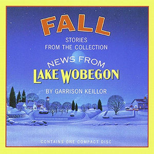 Fall: Stories from the Collection News from Lake Wobegon,New