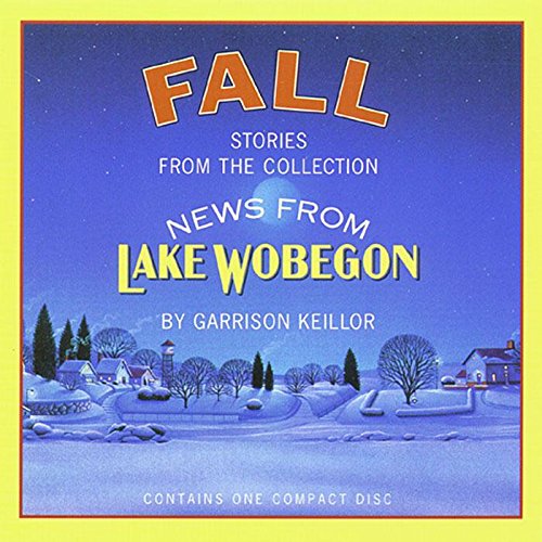 Fall: Stories from the Collection News from Lake Wobegon,Used
