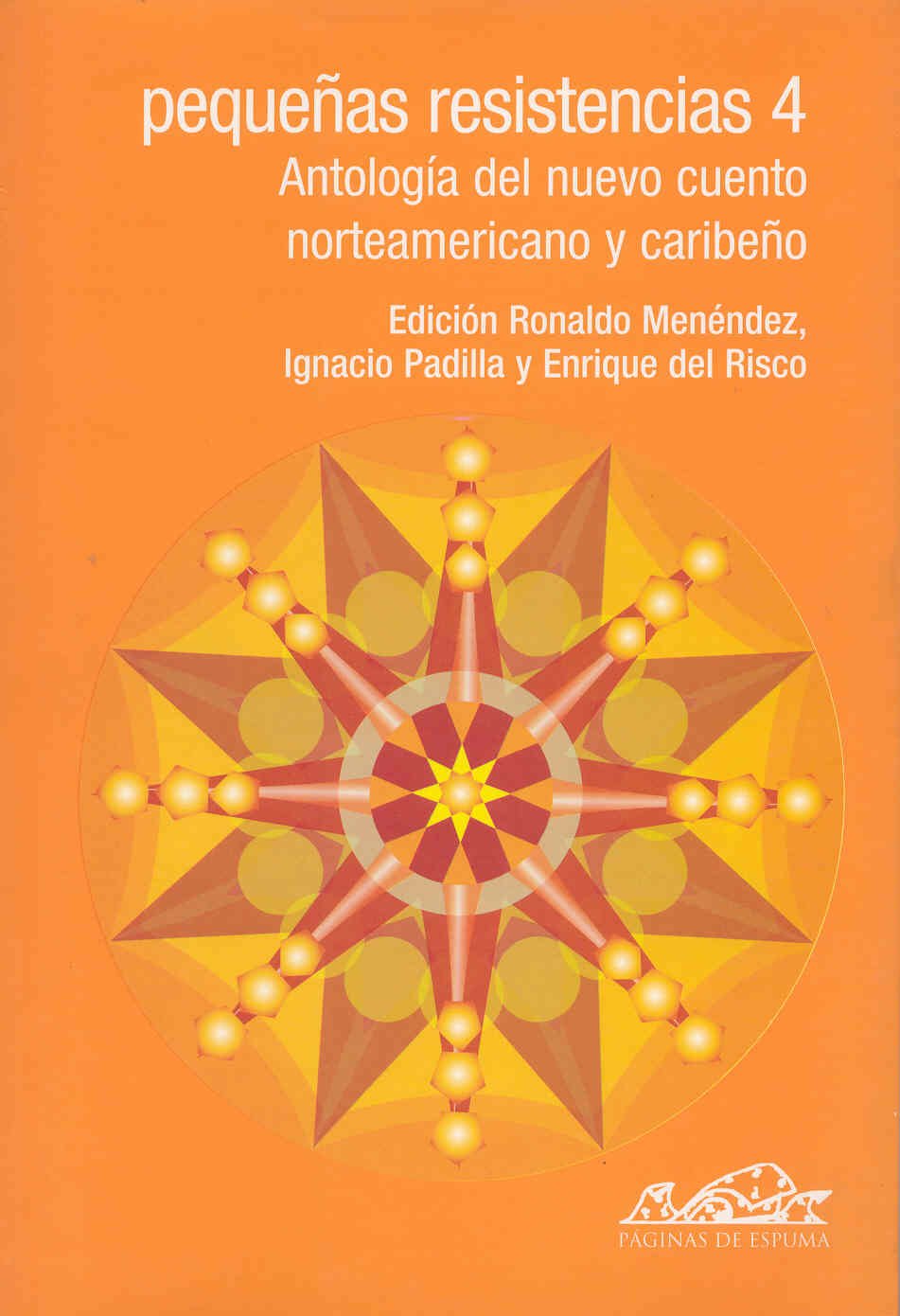Pequeas resistencias 4: Antologa del nuevo cuento norteamericano y caribeo (Voces) (Spanish Edition),Used