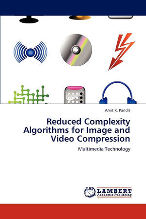 Reduced Complexity Algorithms for Image and Video Compression: Multimedia Technology,Used