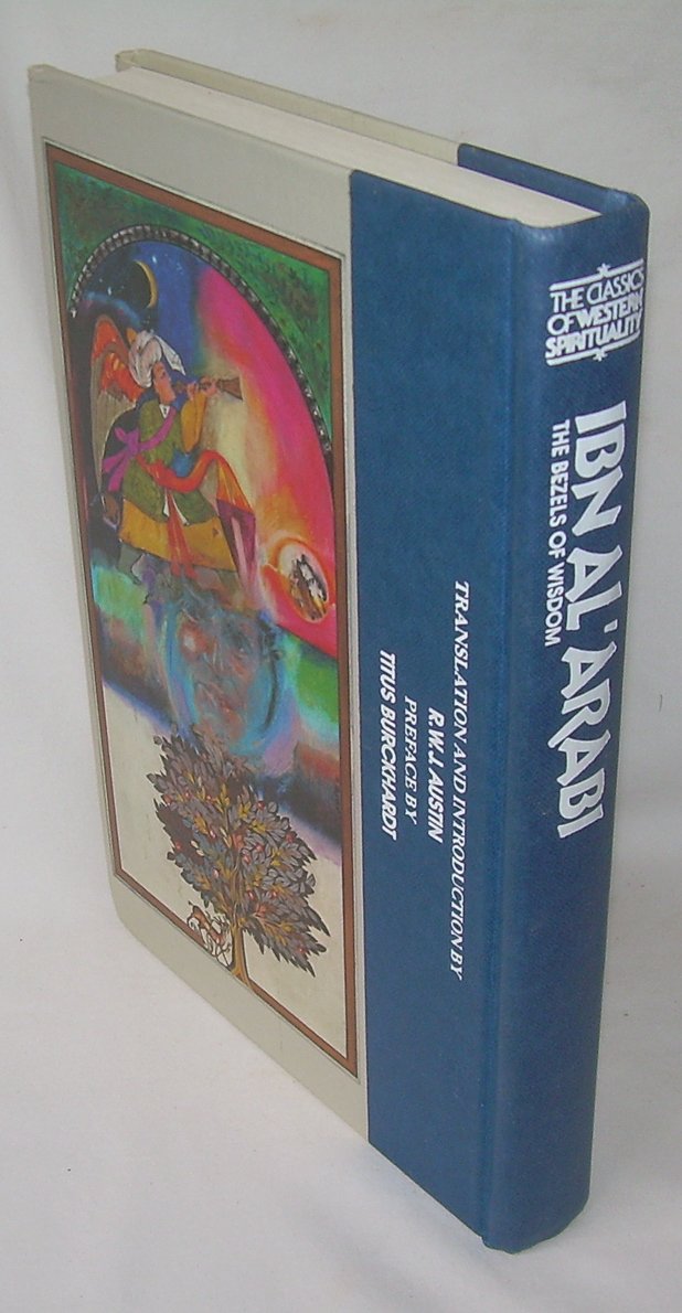 Ibn Al Arabi: The Bezels Of Wisdom (Classics Of Western Spirituality)