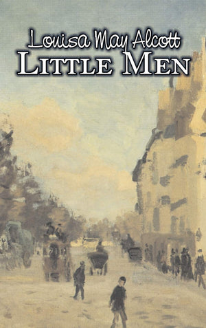 Little Men: Or, Life at Plumfield With Jo's Boys,Used