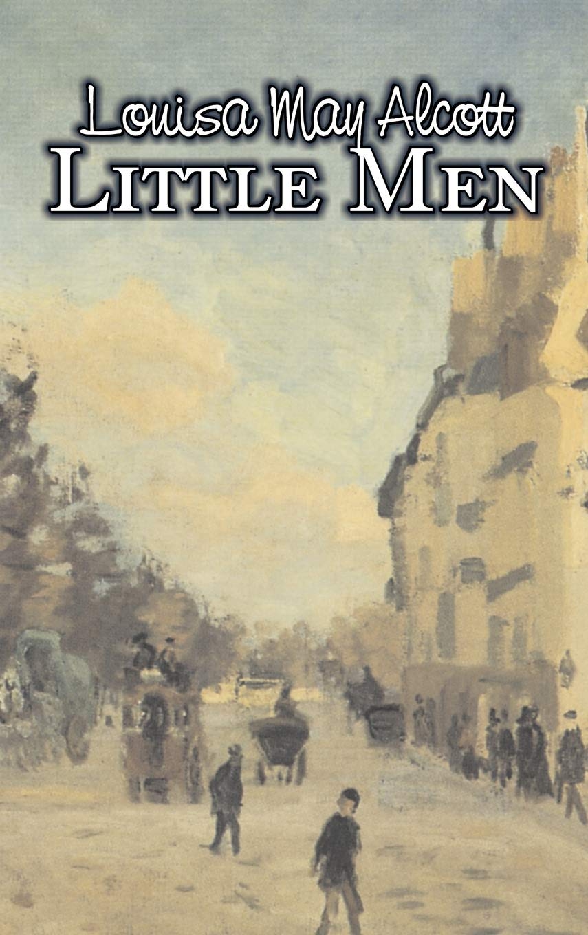 Little Men: Or, Life at Plumfield With Jo's Boys,Used