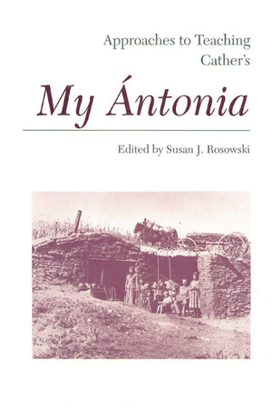 Approaches to Teaching Cather's My ntonia (Approaches to Teaching World Literature),Used