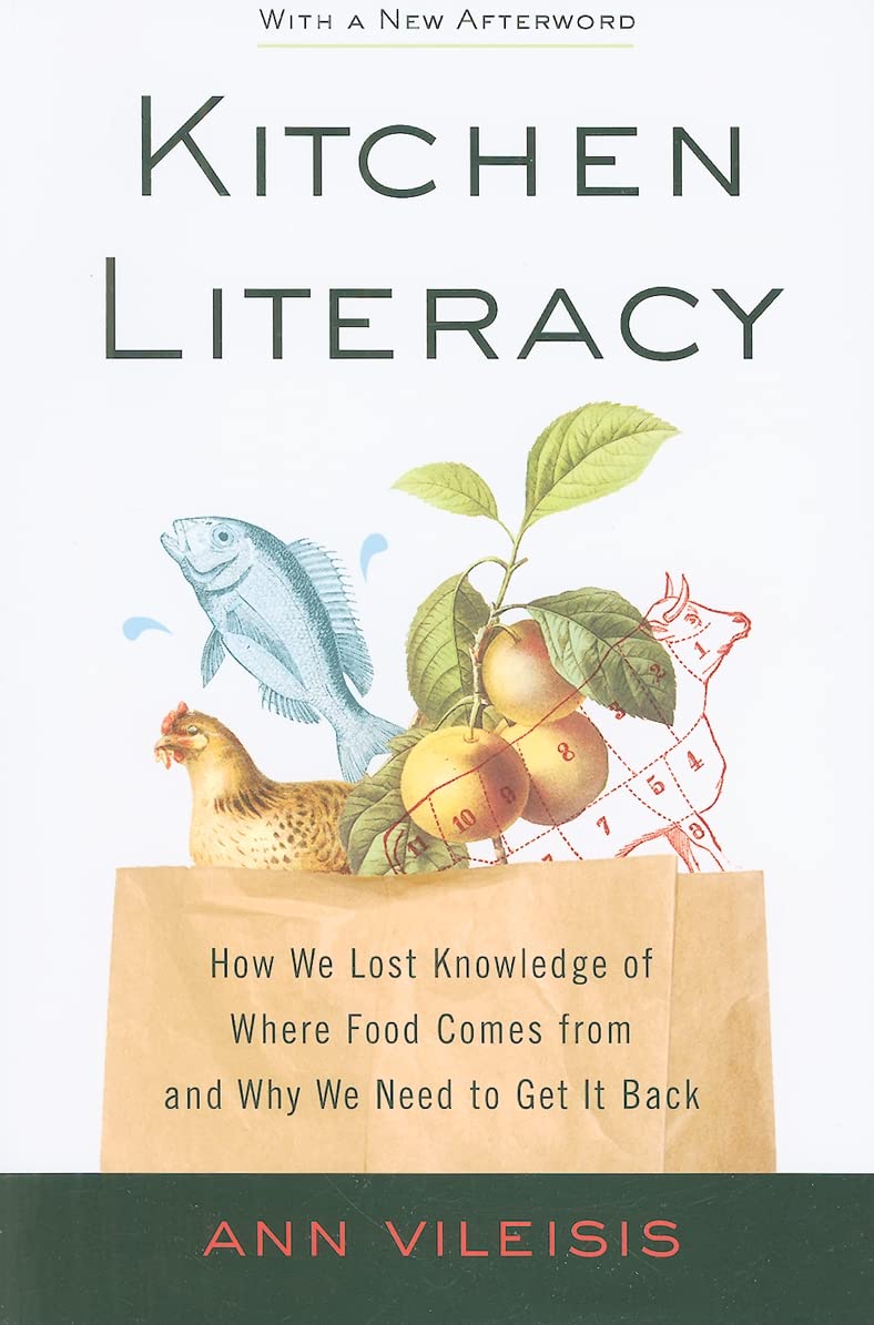 Kitchen Literacy: How We Lost Knowledge of Where Food Comes from and Why We Need to Get It Back,Used
