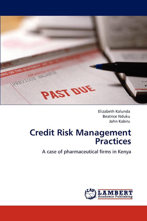 Credit Risk Management Practices: A case of pharmaceutical firms in Kenya,Used