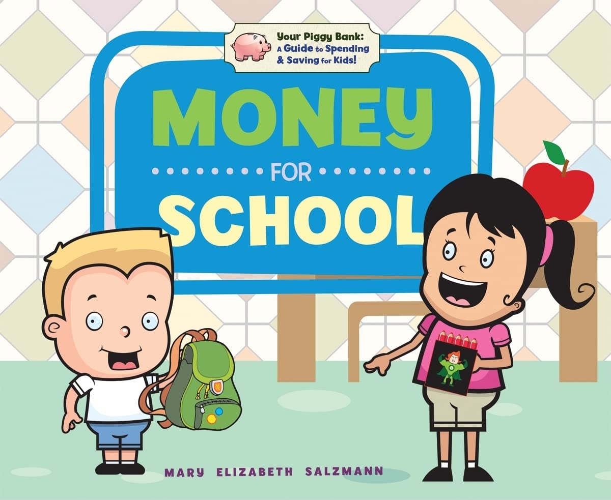 Money for School (Your Piggy Bank: a Guide to Spending & Saving for Kids!),Used