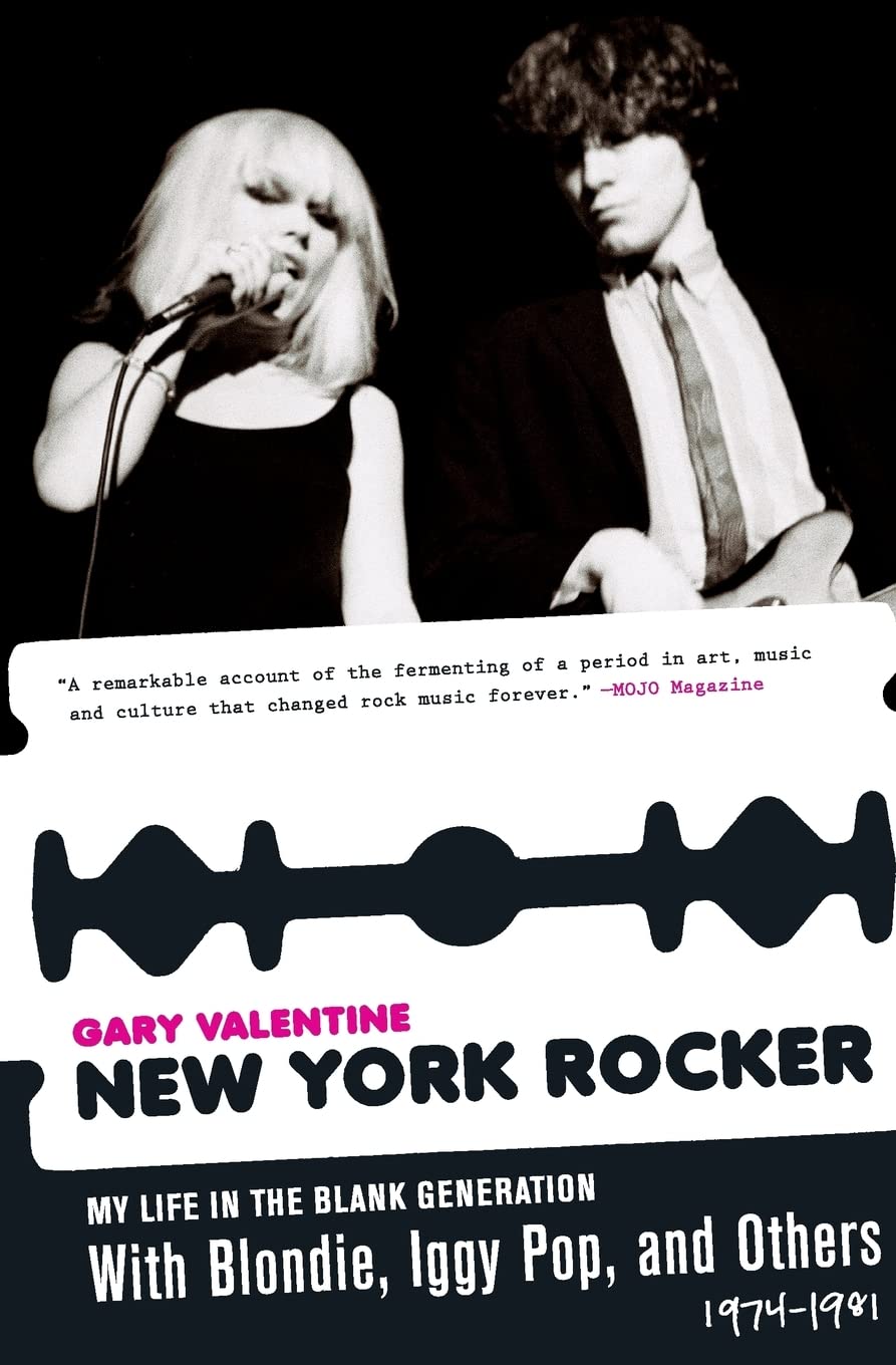 New York Rocker: My Life in the Blank Generation with Blondie, Iggy Pop, and Others, 19741981,New