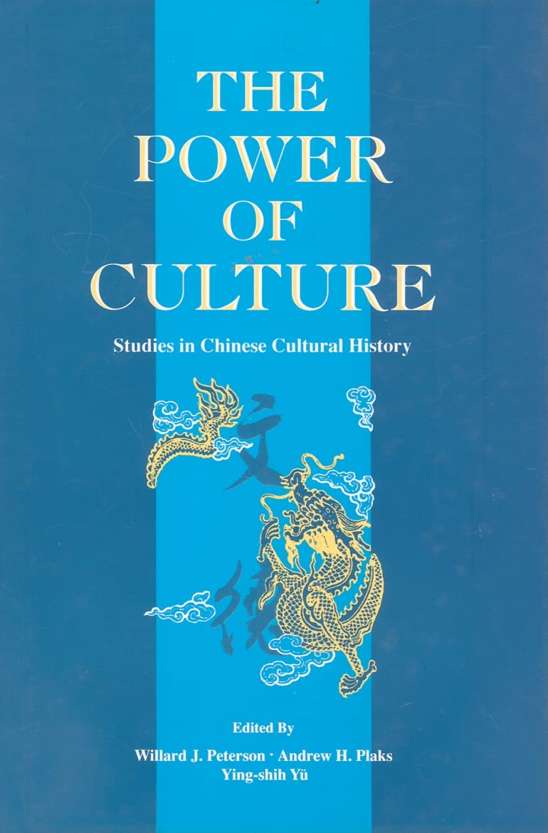 The Power of Culture: Studies in Chinese Cultural History (Chinese University Press),Used