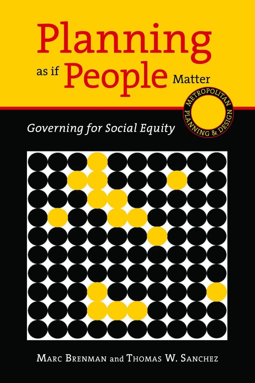 Planning As If People Matter: Governing For Social Equity (Metropolitan Planning + Design)