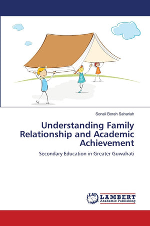 Understanding Family Relationship and Academic Achievement: Secondary Education in Greater Guwahati,Used