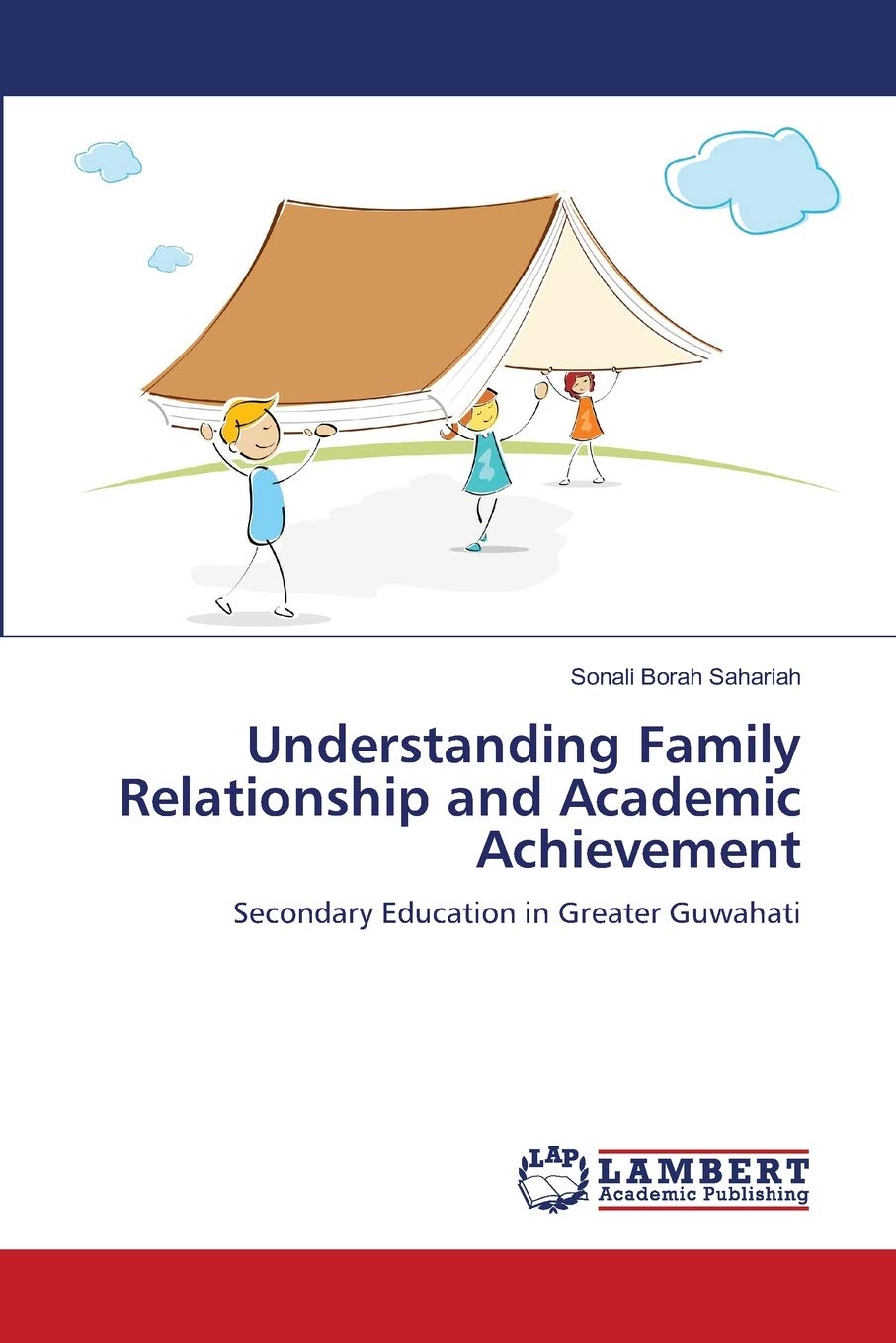 Understanding Family Relationship and Academic Achievement: Secondary Education in Greater Guwahati,Used