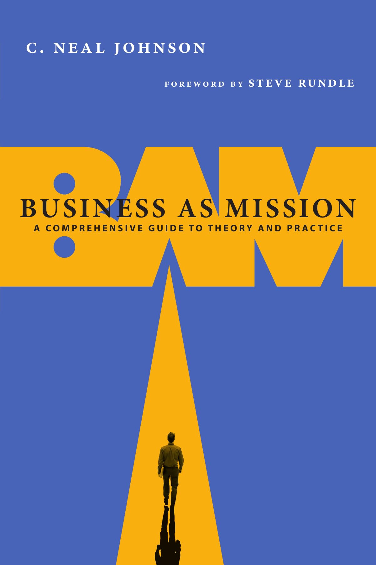 Business as Mission: A Comprehensive Guide to Theory and Practice,Used